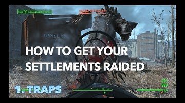 3 WAYS TO GET YOUR SETTLEMENT RAIDED IN FALLOUT 4