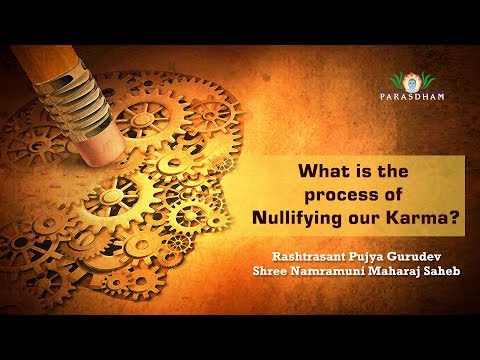 What is the Process of nullifying our Karma? | Karma Siddhant