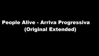 People Alive - Arriva Progressiva (Original Extended)