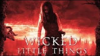 Wicked Little Things (2016) Full Movie Facts And Review / Hollywood Movie / Full Explaination