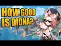 HOW GOOD IS DIONA? - Genshin Impact