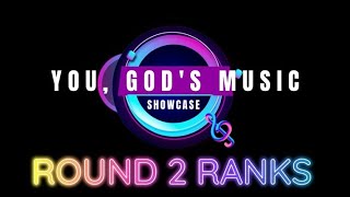 2024 You, God's Music Showcase Round 2 Ranks!