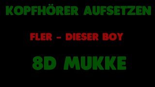 FLER - DIESER BOY (8D Audio)