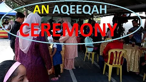 Jasin Vlog - An Aqeeqah Ceremony
