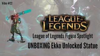 League of Legends Figure Spotlight #22 - Unboxing Ekko Unlocked #004