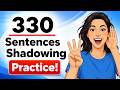 330 English Sentences Daily Life Conversation Shadowing Practice | English Speaking Practice