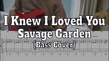 Savage Garden - I Knew I Loved You(Bass cover + Tabs)