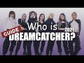 Who are they? A guide to Dreamcatcher 2021