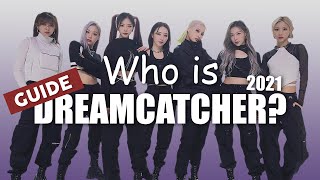 Who are they? A guide to Dreamcatcher 2021