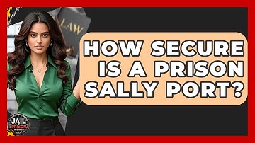 How Secure Is A Prison Sally Port? - Jail & Prison Insider