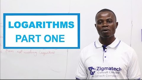 LOGARITHMS PART 1 | MATHEMATICS | EXAMGUIDE | ZIGMATECH CONSULT LIMITED | LEARNING HUB