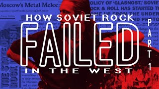 How Soviet Rock Failed In The West Part 1 (Introduction, Va-Bank, Radio Silence)