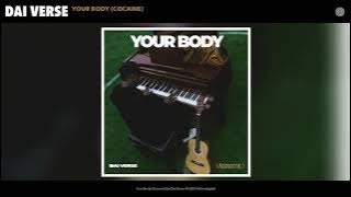 Dai Verse - Your Body (Cocaine) [Acoustic]