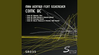 Come Bc (Max Vertigo & Sidecry Remix)