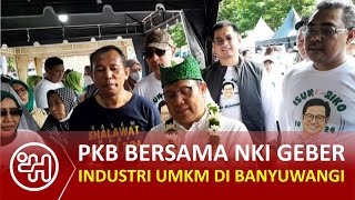 PKB BERSAMA NKI GEBER INDUSTRI UMKM DI BANYUWANGI