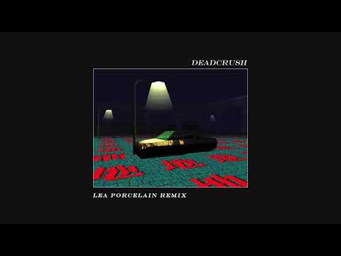 alt-J - Deadcrush (Lea Porcelain Remix)