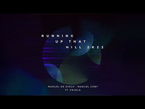 Watch Manuel De Diego & Manuel Coby - Running Up That Hill (feat Fruela) on YouTube