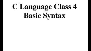 C Language Class 4 Basic Syntax