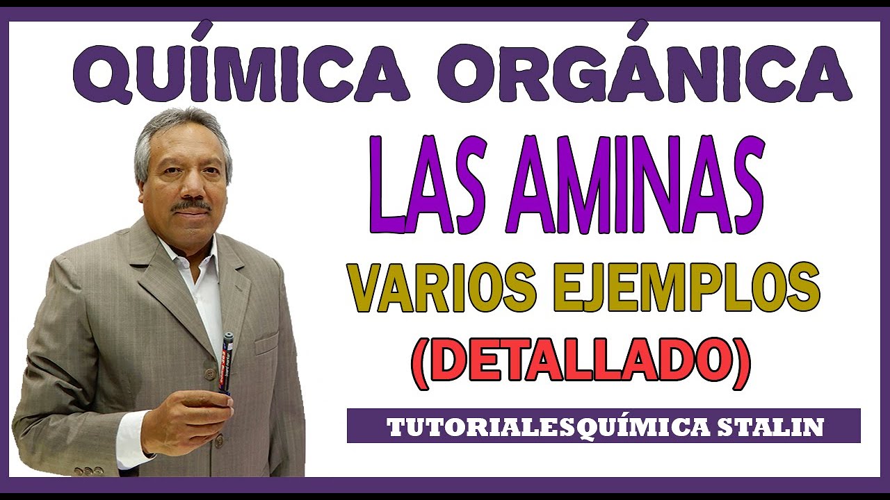 QUÍMICA ORGÁNICA - LAS AMINAS (NOMENCLATURA, TIPOS Y OBTENCIÓN)