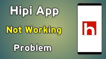 Hipi App Not Working | Hipi App Kaam Nahi Kar Raha Hai
