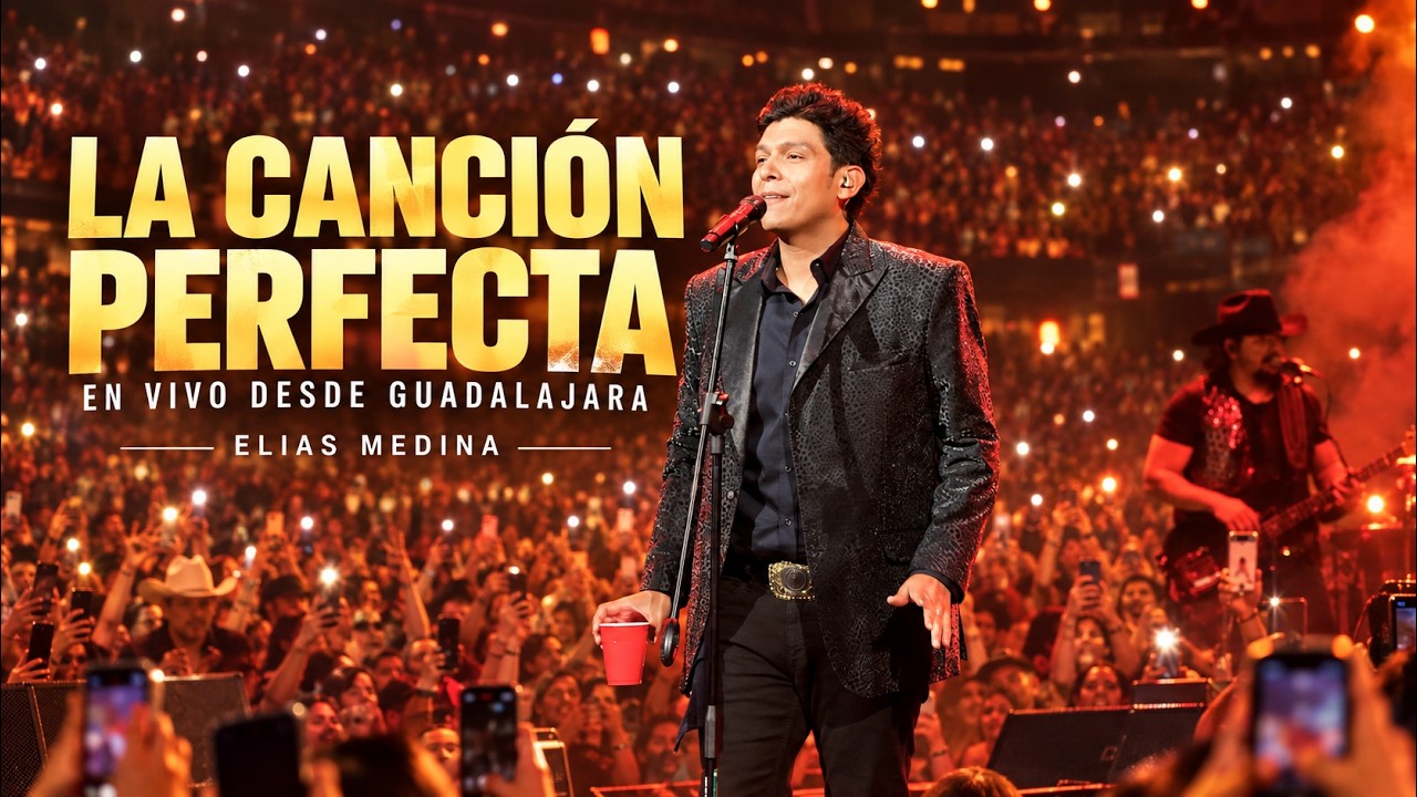 La Canción Perfecta En Vivo Desde Guadalajara - Elías Medina