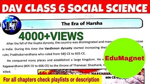 DAV CLASS 6 SOCIAL SCIENCE CHAPTER 17 THE ERA OF HARSHA|| FULL EXPLANATION || EDUMAGNET |EDU MAGNET