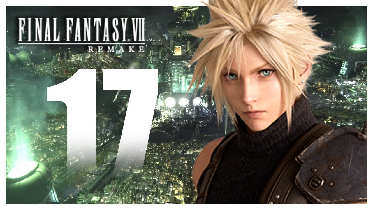 final fantasy 17  Update 2022  Final Fantasy VII Remake Let's Play - Episode 17/35 (Gameplay FR)