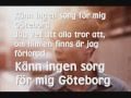 Miniature de la vidéo de la chanson Känn Ingen Sorg För Mig Göteborg