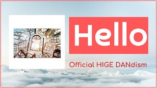 [Full ] Official髭男dism - HELLO (Official Hige Dandism - Hello Lyrics) Resimi