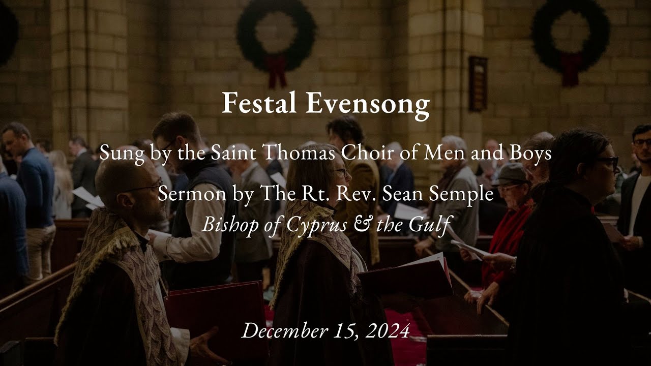 Festal Evensong for The Third Sunday of Advent, December 15, 2024 - YouTube