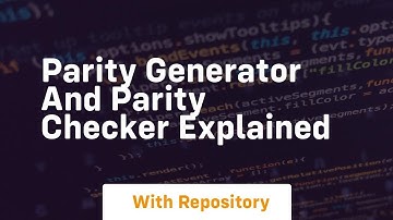 parity generator and parity checker explained