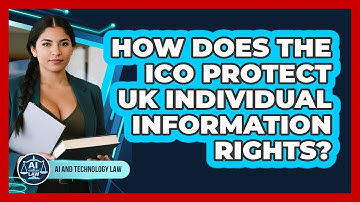 How Does The ICO Protect UK Individual Information Rights?