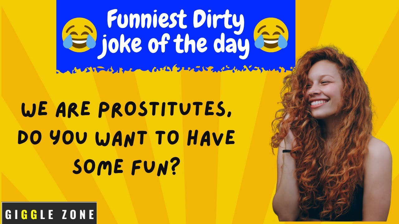 Funniest dirty joke of the day / do you want to have some fun? / Joke ...