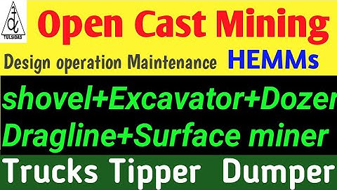 OpenCast Mining Design-Operation Maintenance-Training-HEMM Shovel-Dozer-Dragline-SurfaceMiner Dumper