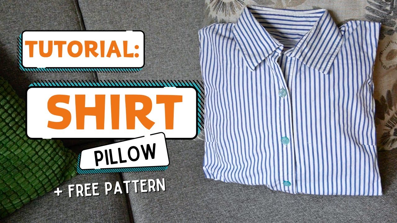 Tutorial: Quirky Shirt Pillow Idea - YouTube