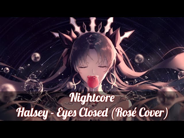 Nightcore → EYES CLOSED (Rosé Cover + Lyrics) class=