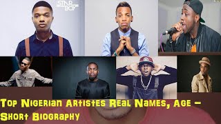 Nigerian Artistes Age & Short Biography, Wizkid, Tekno, Davido & Others