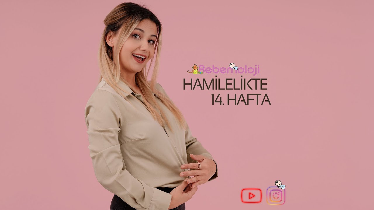 Hafta Hafta Hamilelik - Hamilelikte 14.Hafta
