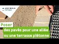 Comment poser des pavés pour une allée ou une terrasse piétonne ?