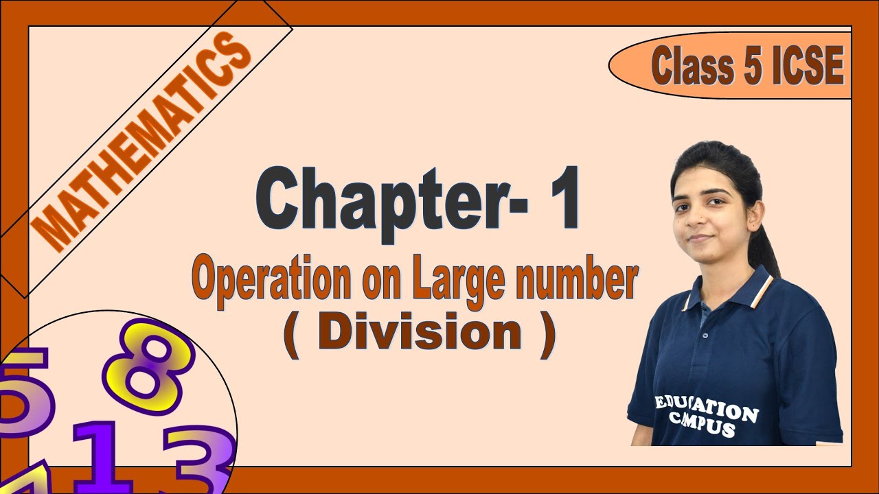Division | Operation on large number | ICSE Class 5 Maths Chapter 1 ...