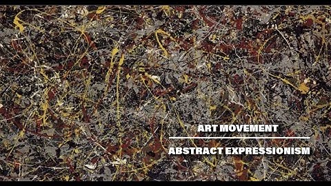 Art History | Art Movement | Abstract Expressionism