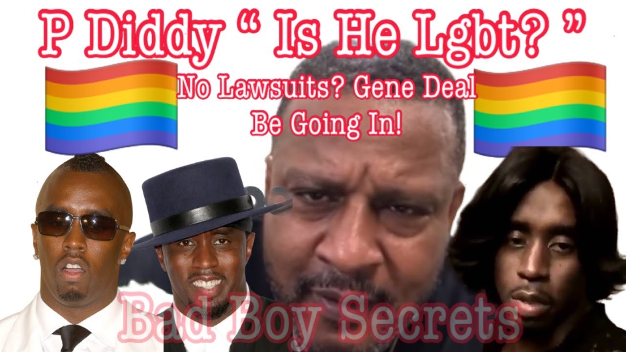 Is P. Diddy, Puffy Lgbt? Many Say So. Stories Fly. Gene Deal Goes In. Lawsuits? None BadBoy 
