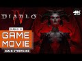 Diablo IV  | Complete Story / Full Game Movie [4K 60 FPS - PC] No Commentary
