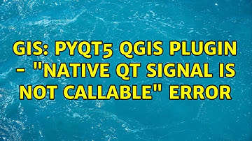 GIS: PyQt5 QGIS Plugin - "native Qt signal is not callable" error