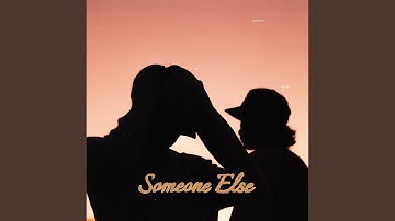 Someone Else (feat. Pana)