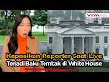 Baku Tembak di Dekat Gedung Putih Saat Trump Ada di Dalamnya