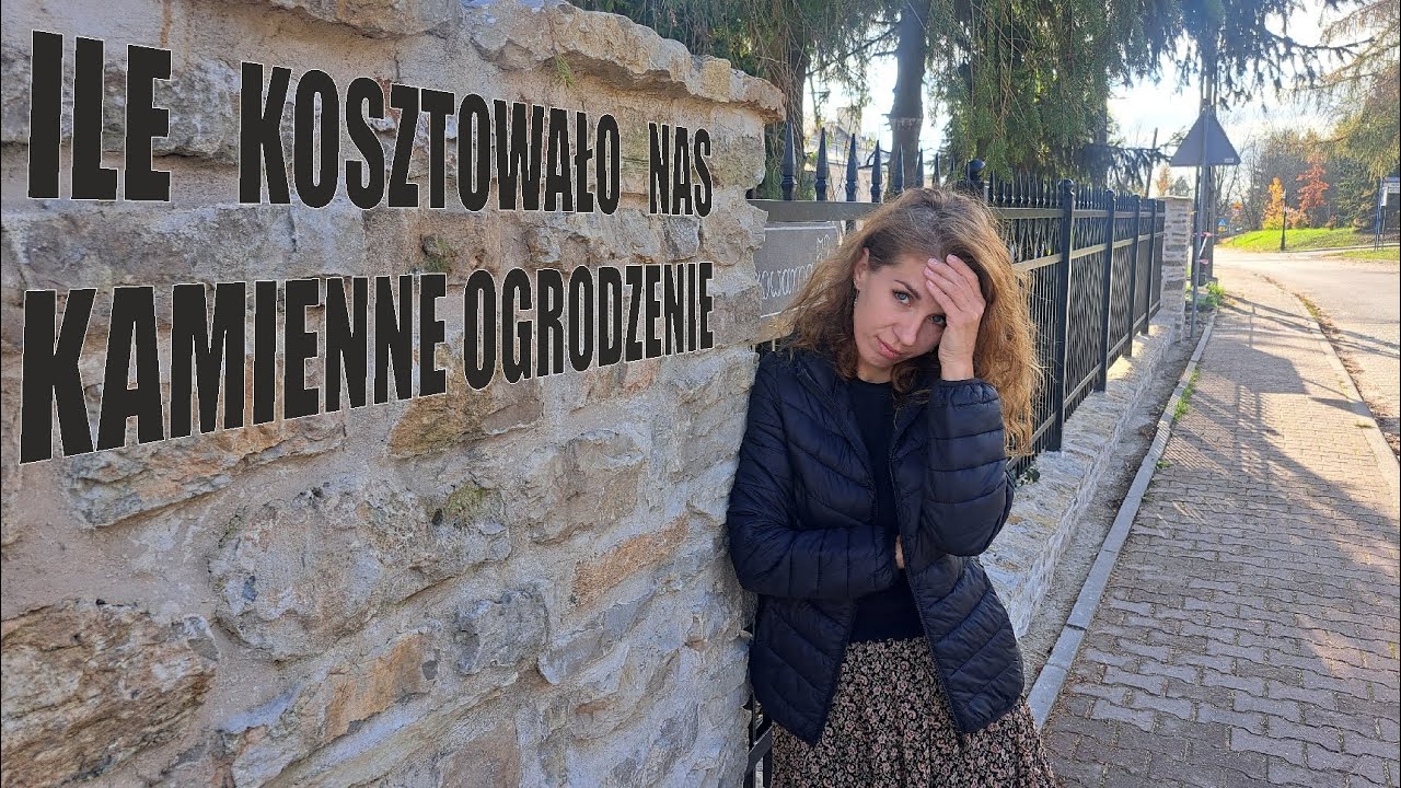 Ile kosztowało nas kamienne ogrodzenie ???