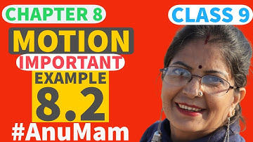 Example 8.2 | Motion | Class 9 | Chapter 8 | Science