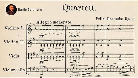 Felix Draeseke - String Quartet No. 2, Op. 35 (1886)