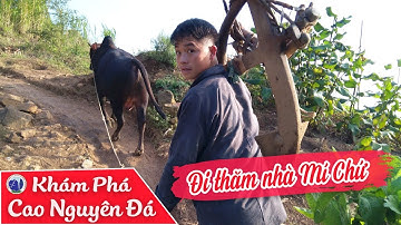 Vào Thăm Nhà Em Mí Chứ | Thăm Bản Người H